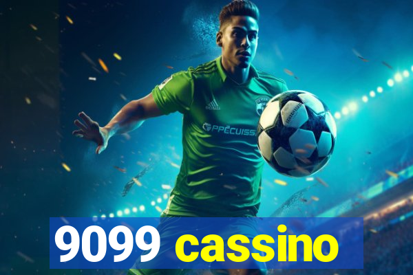 9099 cassino